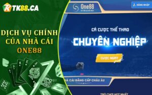 Dịch Vụ Chính Của Nhà Cái One88