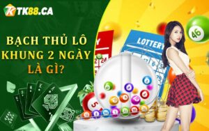 Bạch thủ lô khung 2 ngày là gì?