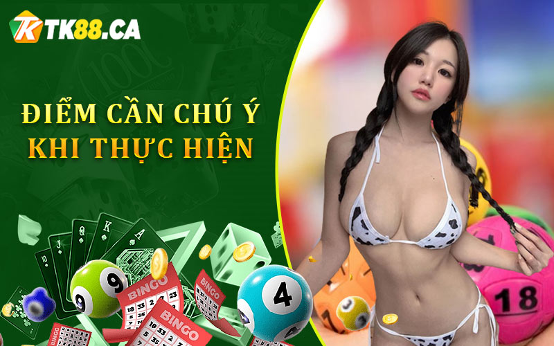 Điểm cần chú ý khi thực hiện