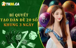 Bí quyết tạo dàn đề 20 số khung 3 ngày